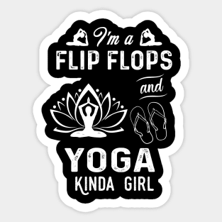 I'm A Flip Flops And Yoga Kinda Girl Sticker